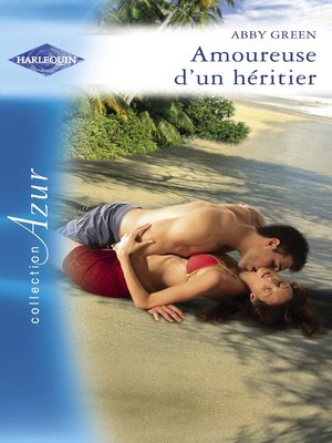 cover image of Amoureuse d'un héritier (Harlequin Azur)